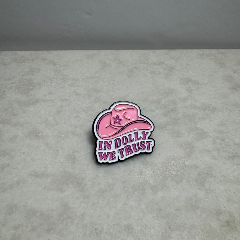 In Dolly We Trust Dolly Parton enamel pin brand new